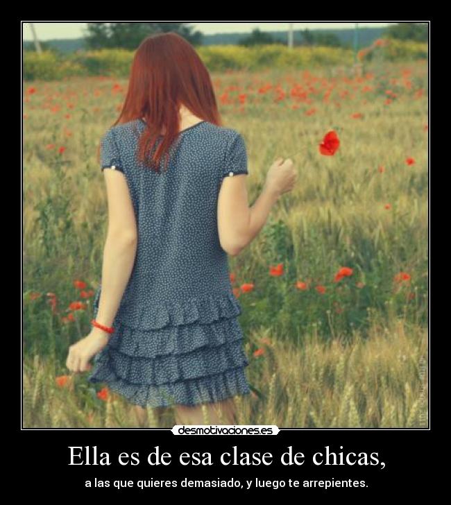 Ella es de esa clase de chicas, - 