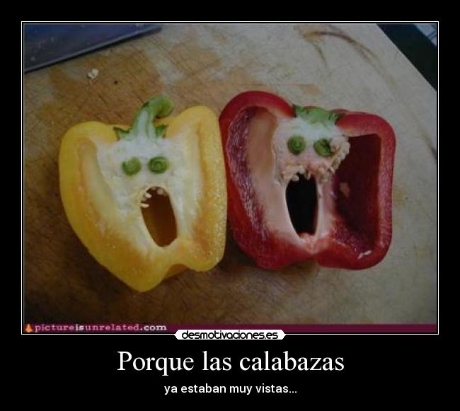 carteles calabazas pimientos desmotivaciones