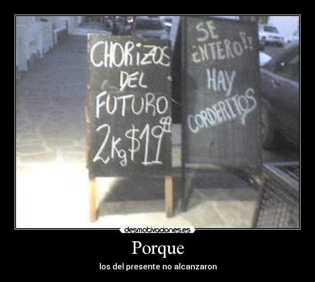 Porque - los del presente no alcanzaron