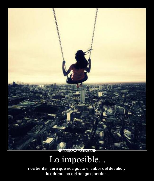 Lo imposible... - 