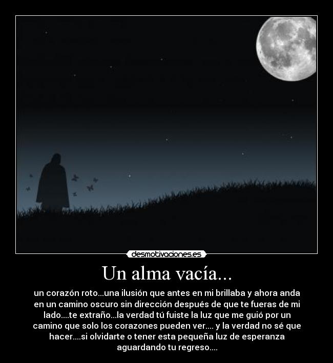 Un alma vacía... -