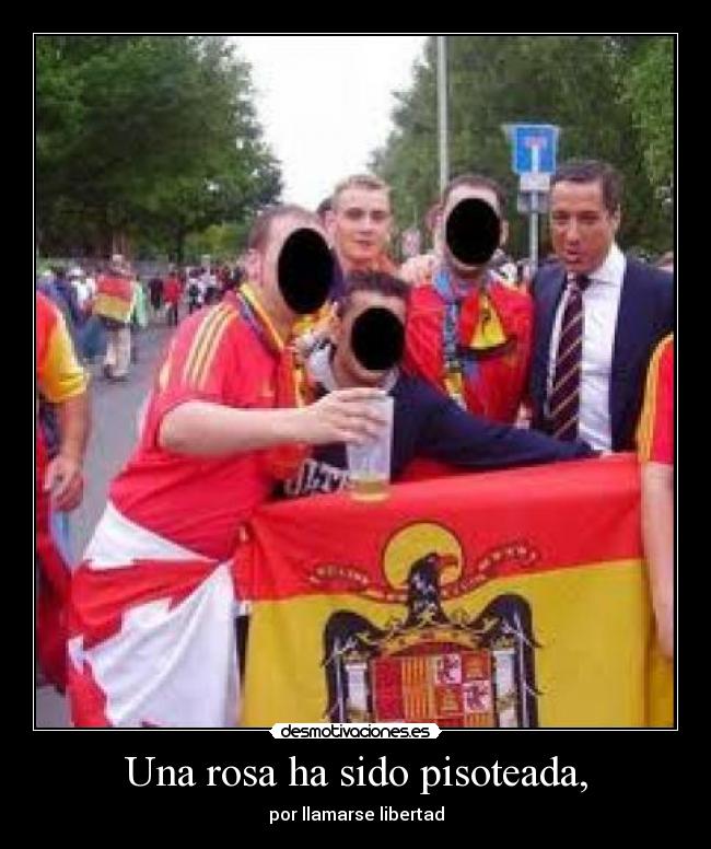 Una rosa ha sido pisoteada, - 