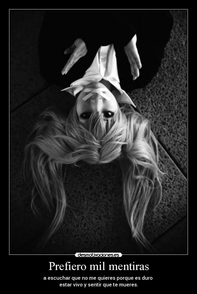 Prefiero mil mentiras -