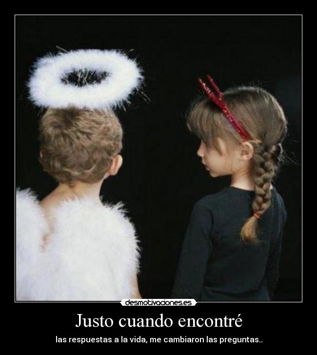 Justo cuando encontré -