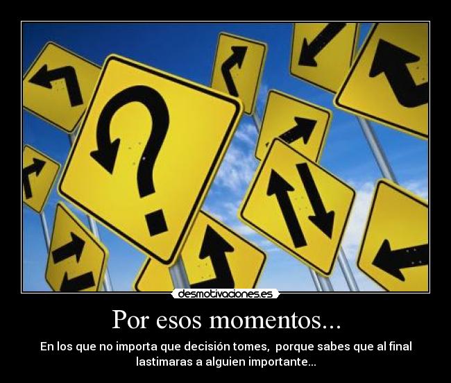 Por esos momentos... - 