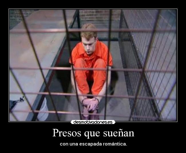 Presos que sueñan - 
