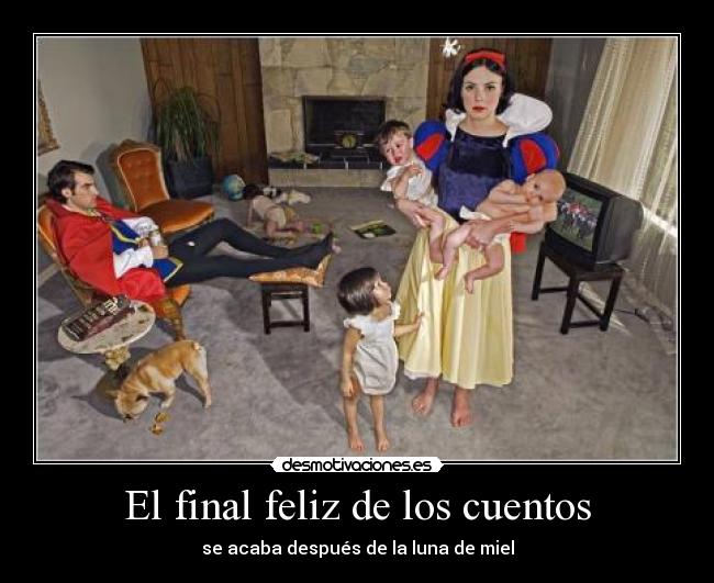 El final feliz de los cuentos - se acaba después de la luna de miel