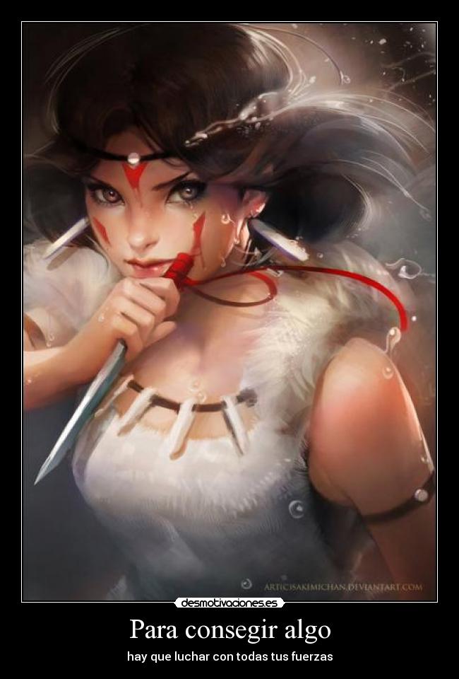 carteles para consegir algo nayra princesa mononoke desmotivaciones