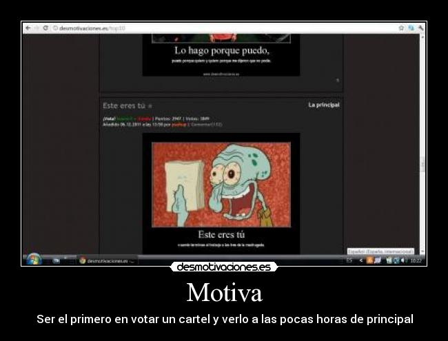 Motiva - Ser el primero en votar un cartel y verlo a las pocas horas de principal