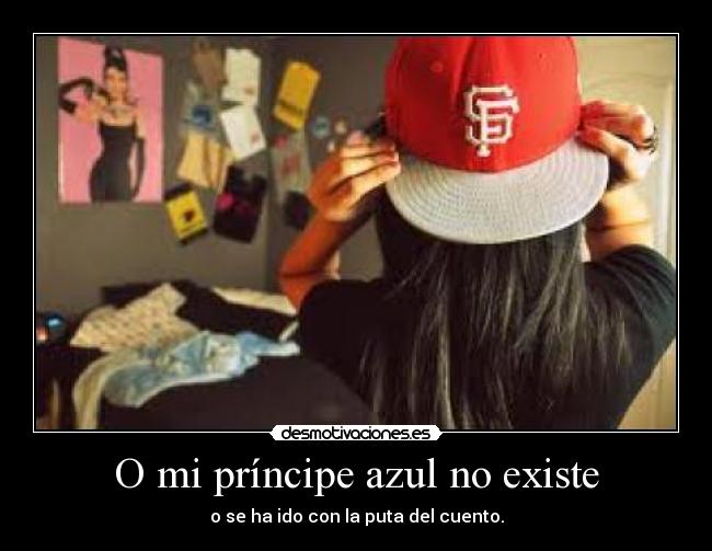 O mi príncipe azul no existe - 
