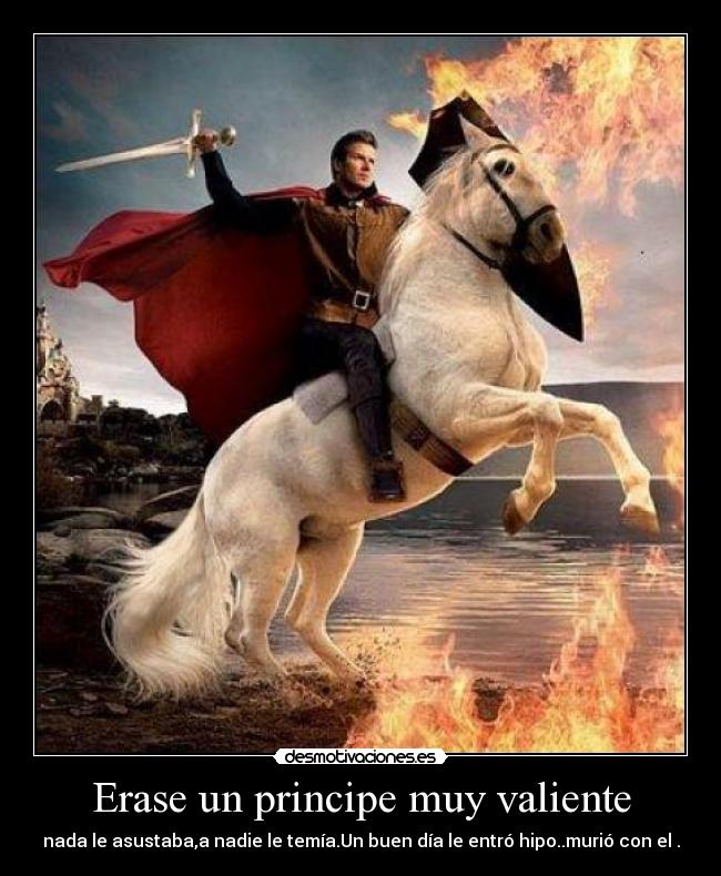 Erase un principe muy valiente -