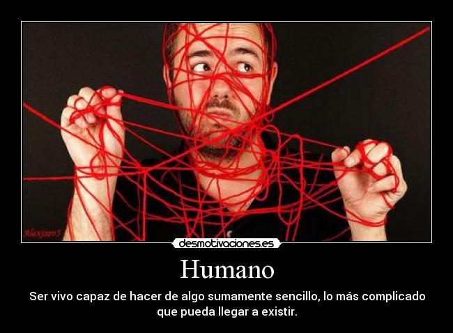 carteles que gusta complicarse vida desmotivaciones