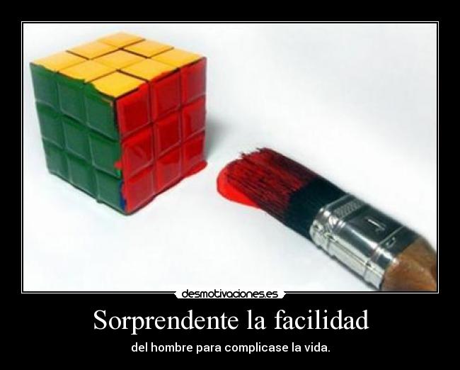 Sorprendente la facilidad -