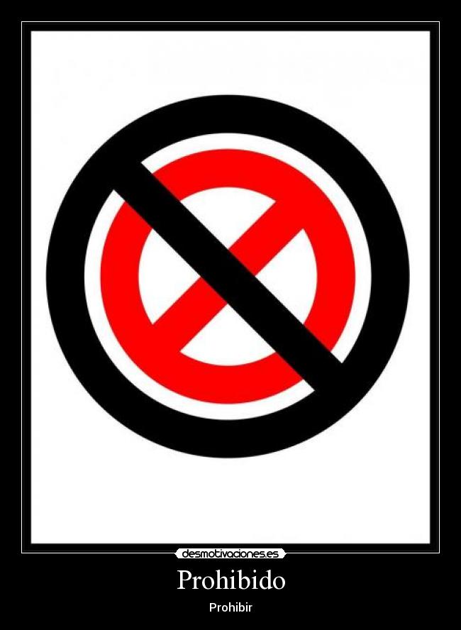Prohibido - Prohibir