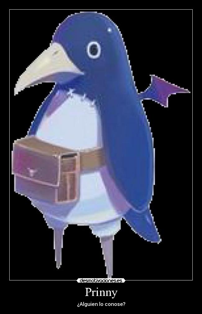 Prinny - ¿Alguien lo conose?