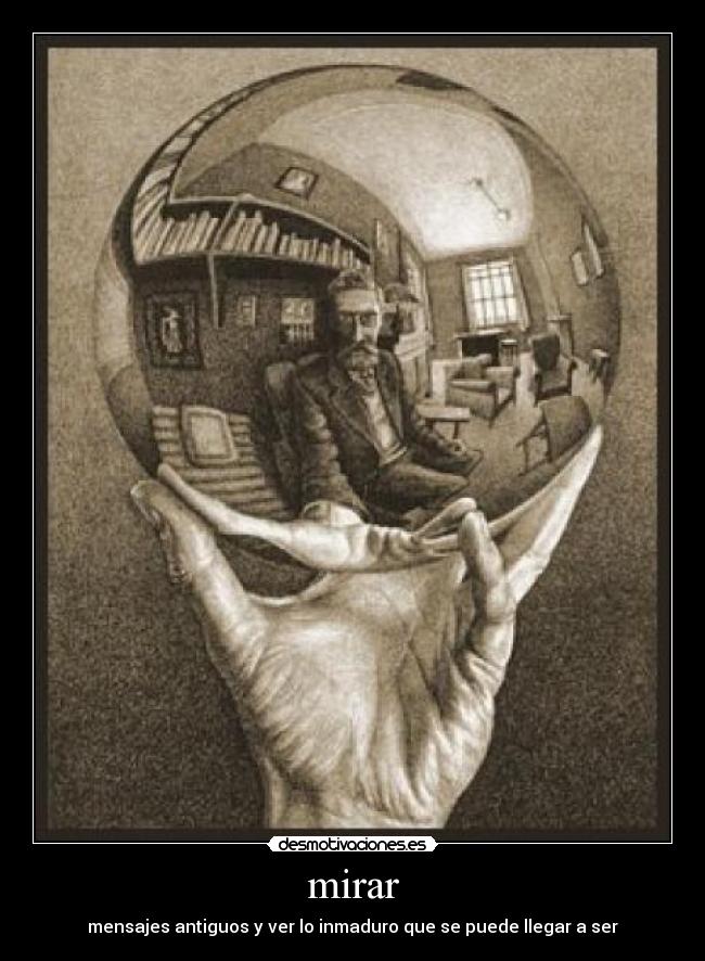 mirar - mensajes antiguos y ver lo inmaduro que se puede llegar a ser