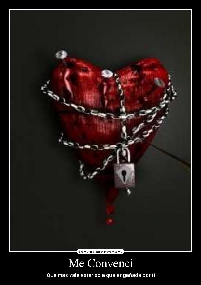 Me Convenci - Que mas vale estar sola que engañada por ti