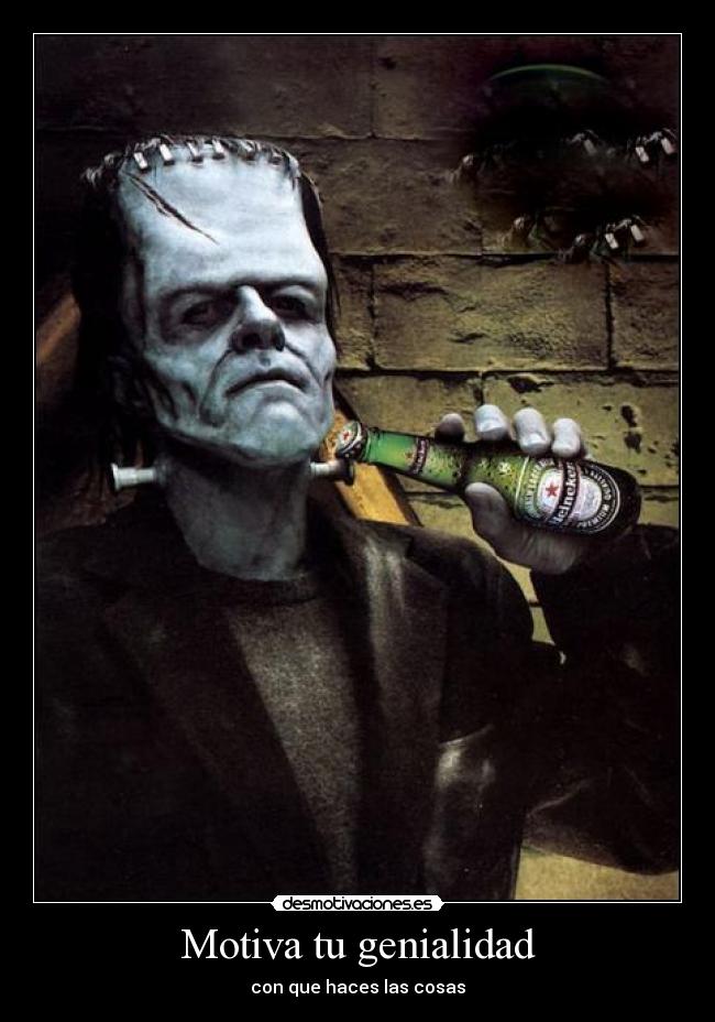 Motiva tu genialidad - con que haces las cosas
