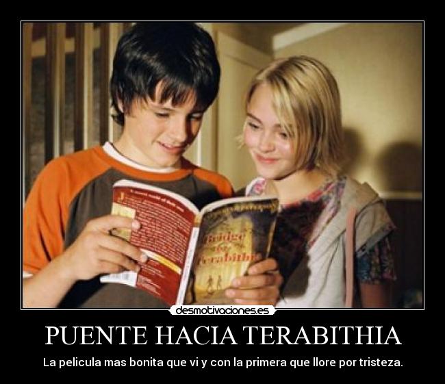 PUENTE HACIA TERABITHIA Desmotivaciones PUENTE HACIA TERABITHIA Desmotivaciones