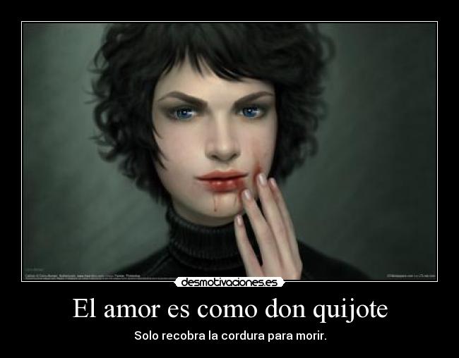 El amor es como don quijote - 