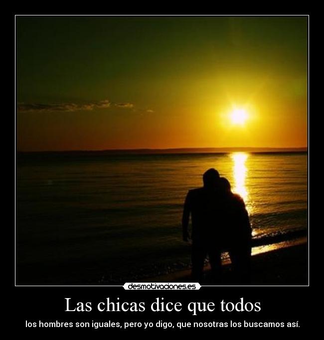 Las chicas dice que todos -