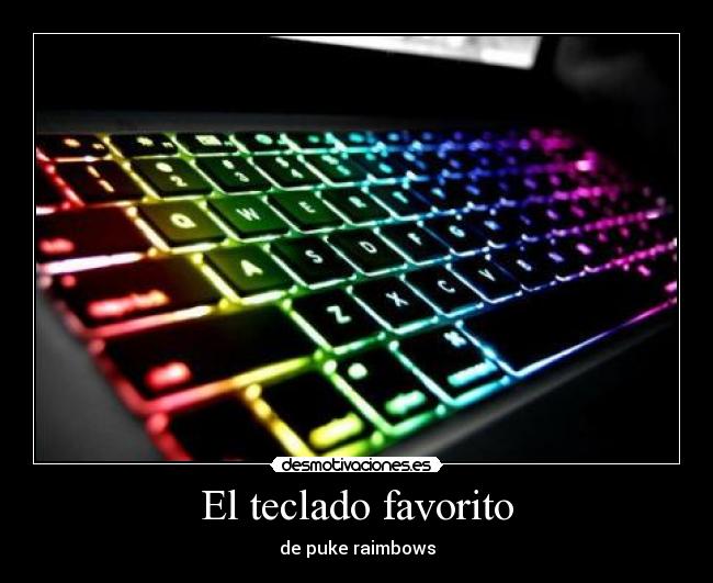 El teclado favorito - de puke raimbows