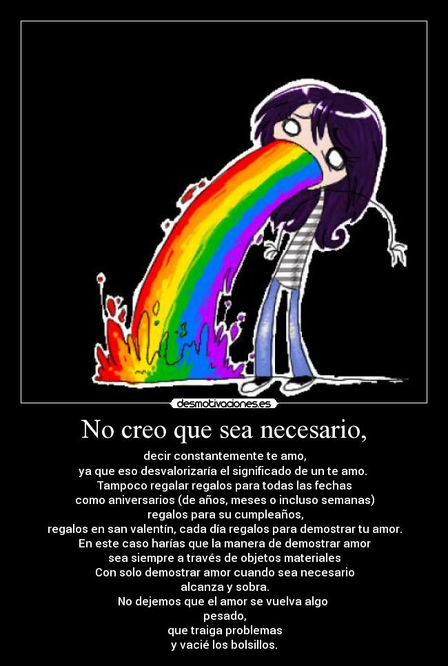 No creo que sea necesario, -