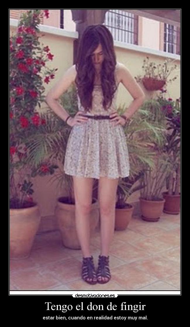 Tengo el don de fingir -