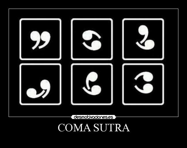 COMA SUTRA -