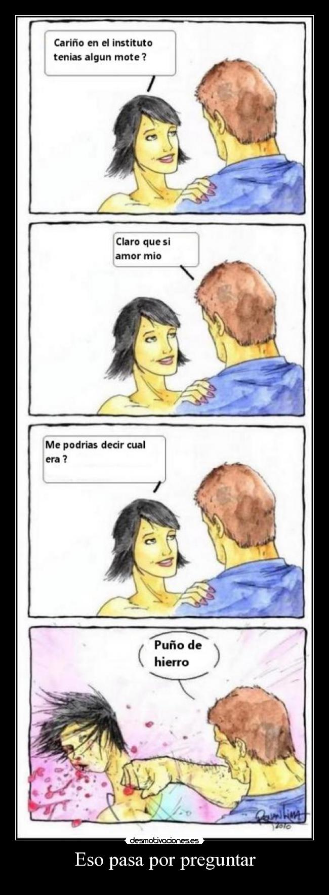 Eso pasa por preguntar -