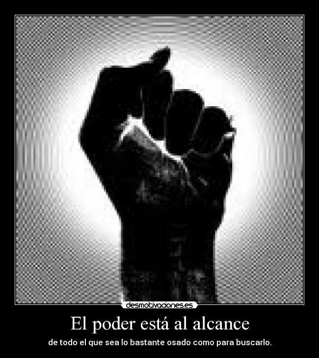 El poder está al alcance -