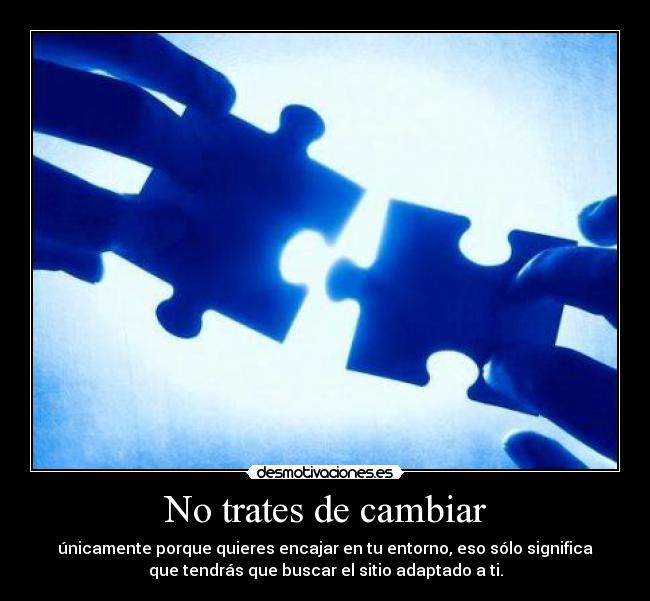 No trates de cambiar - 