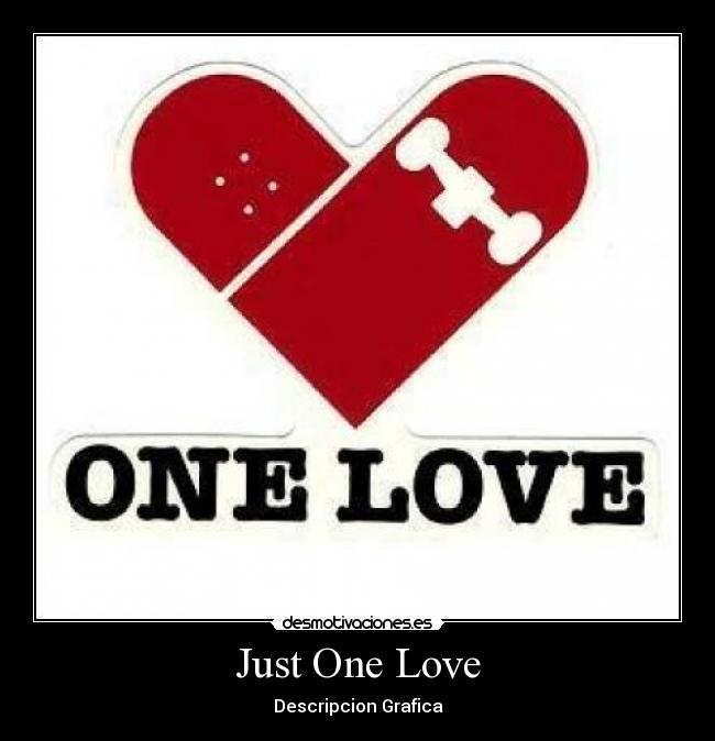 Just One Love - Descripcion Grafica