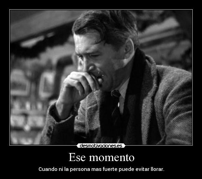 Ese momento -