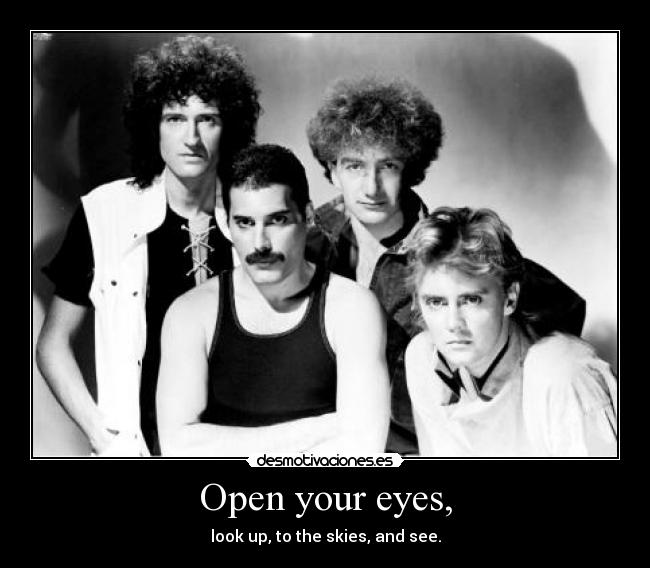 Open your eyes, - 