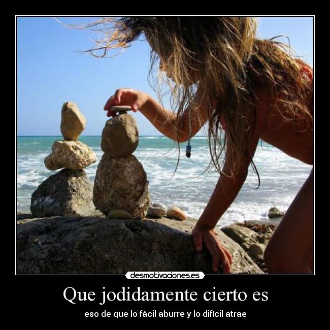 Que jodidamente cierto es - 