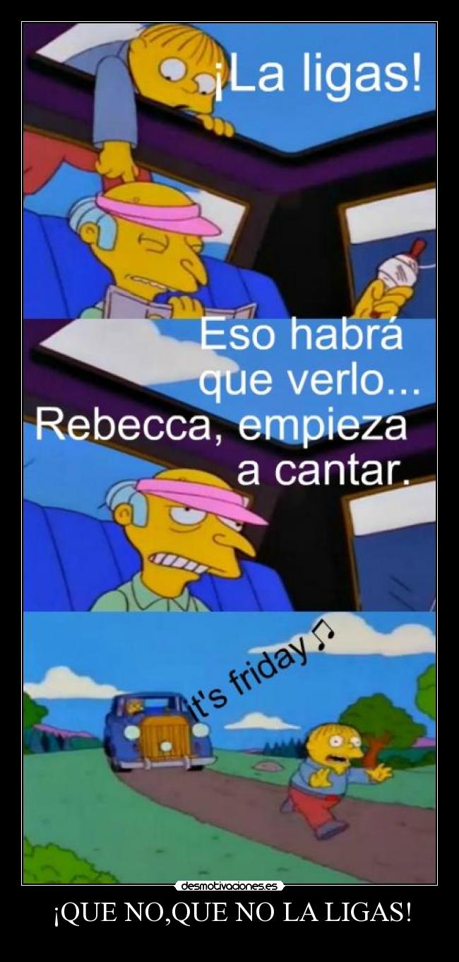 ¡QUE NO,QUE NO LA LIGAS! -
