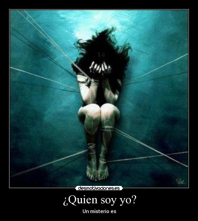 ¿Quien soy yo? - Un misterio es