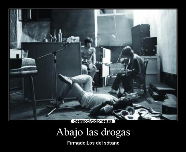 Abajo las drogas - Firmado:Los del sótano