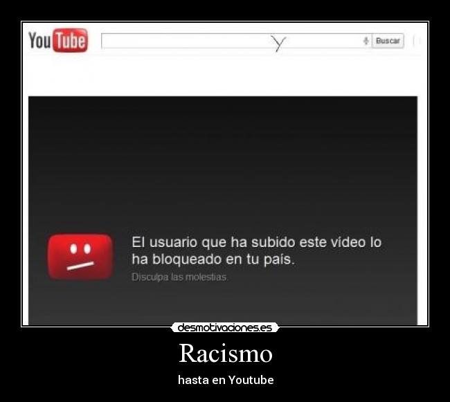 Racismo - hasta en Youtube