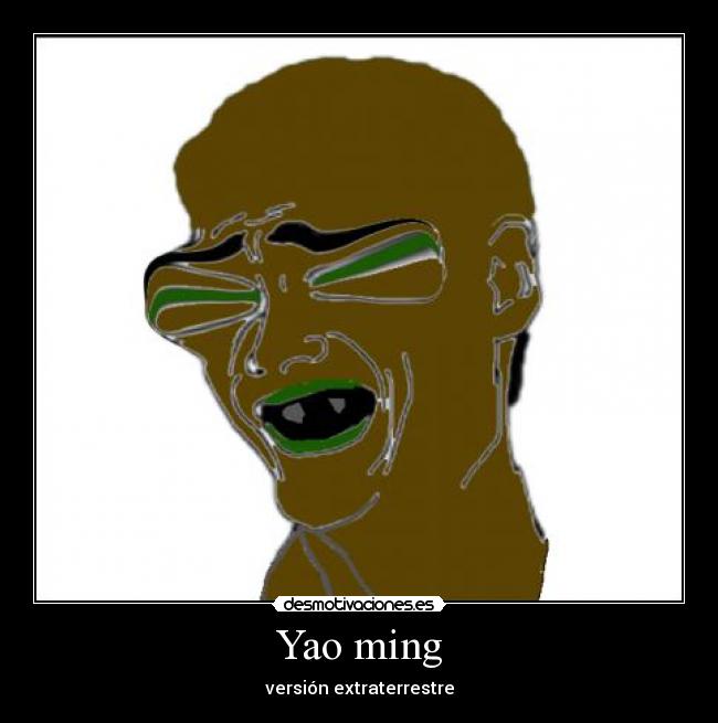 Yao ming - versión extraterrestre