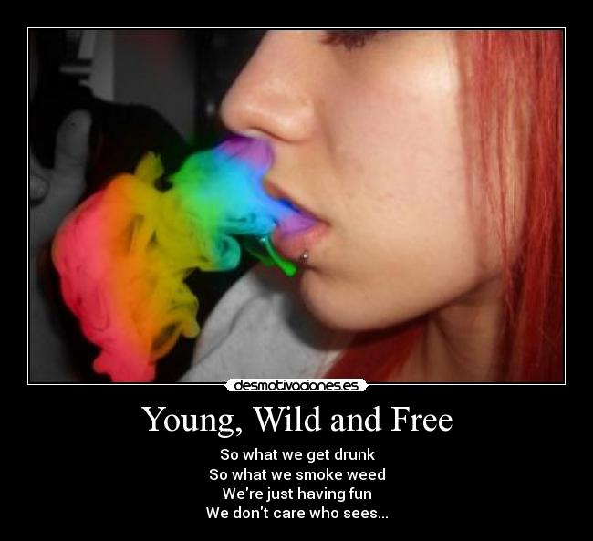 Young, Wild and Free - 