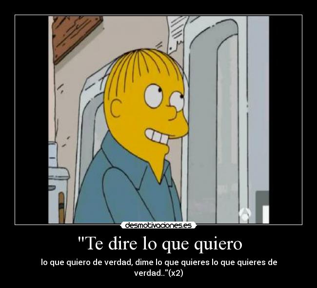 Te dire lo que quiero -