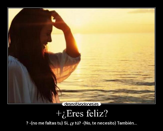 +¿Eres feliz? -