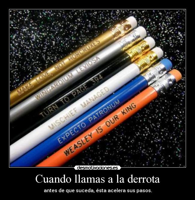 Cuando llamas a la derrota - 