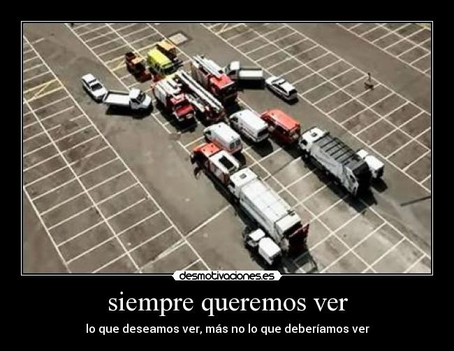 siempre queremos ver -