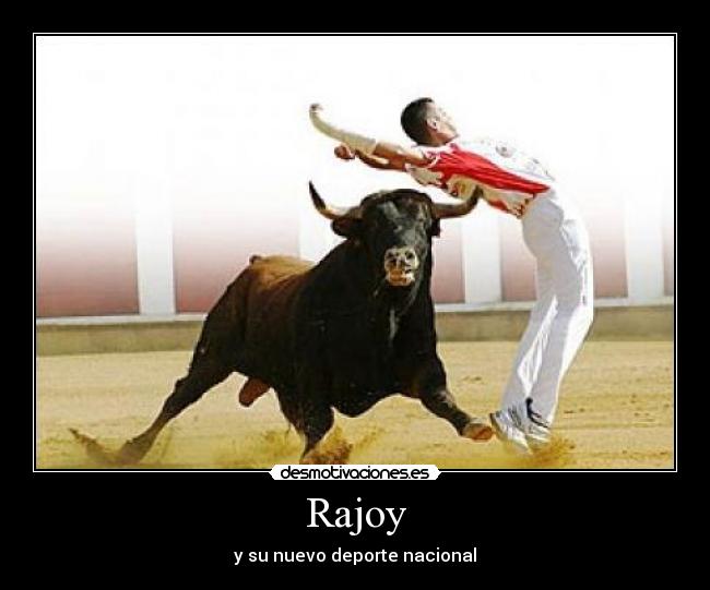 Rajoy - y su nuevo deporte nacional