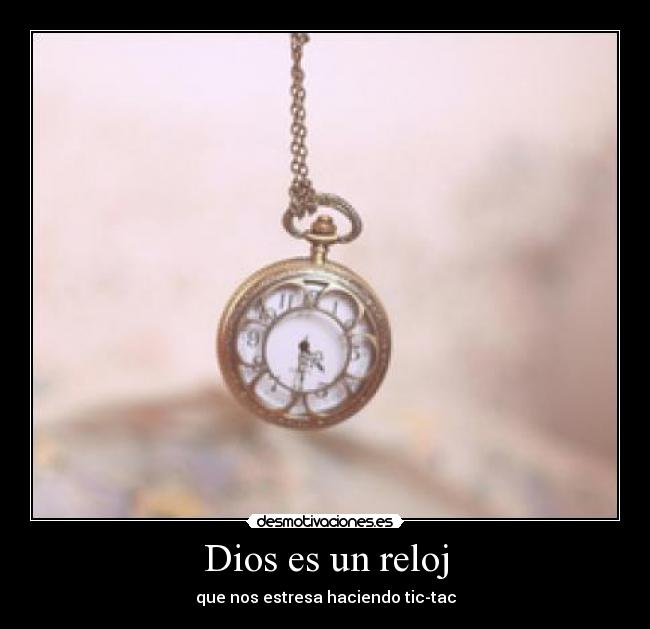 Dios es un reloj - 