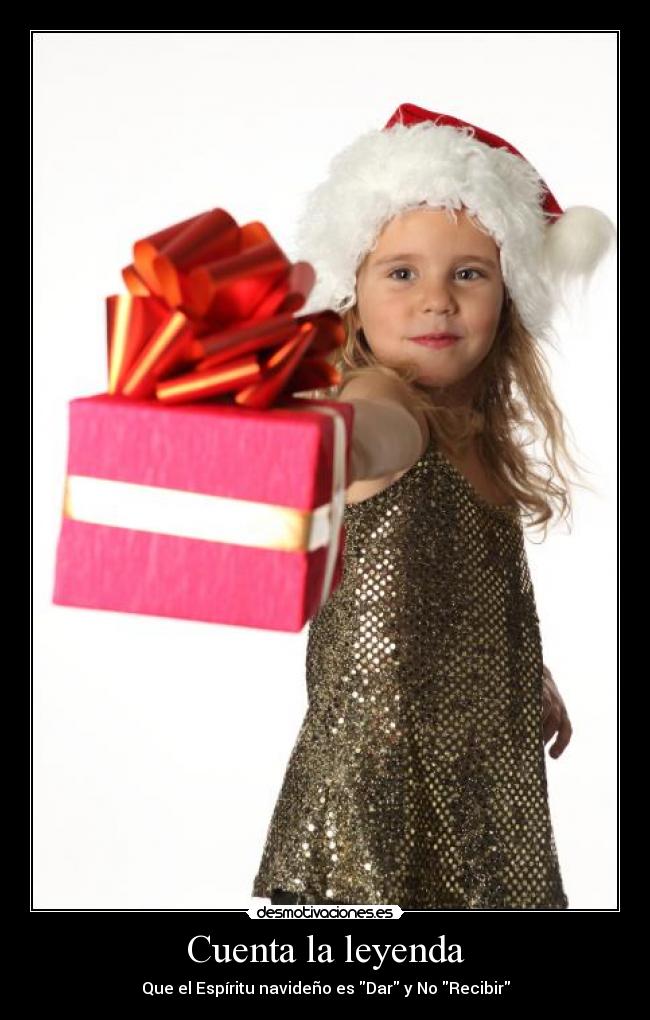 Cuenta la leyenda - Que el Espíritu navideño es Dar y No Recibir