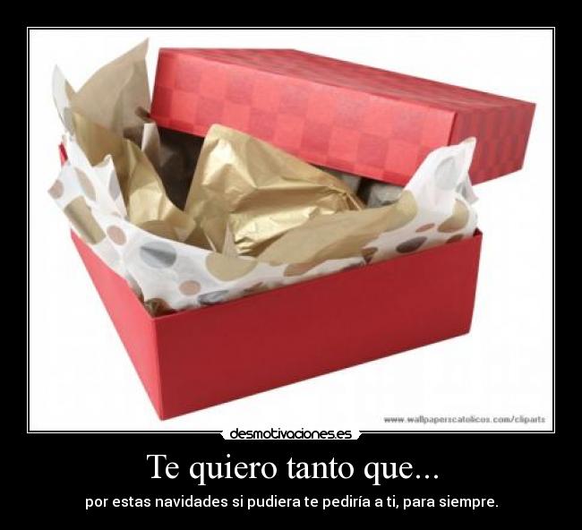 Te quiero tanto que... - 